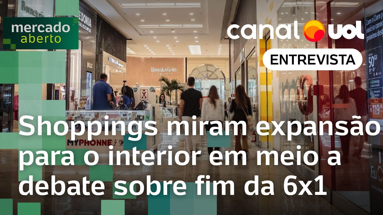 Shopping centers miram expansão para o interior do país em meio a debate sobre fim da escala 6x1