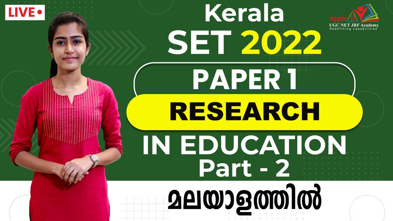 APPLE B ACADEMY - KERALA SET - PAPER 1 - RESEARCH IN EDUCATION - PART 2
