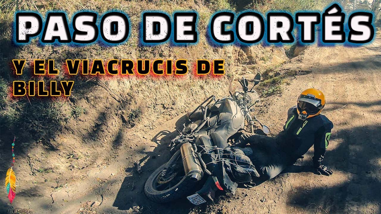 PASO DE CORTÉS, EL CAMINO ENTRE DOS VOLCANES Y LAS CAÍDAS DE BILLY // Off Road