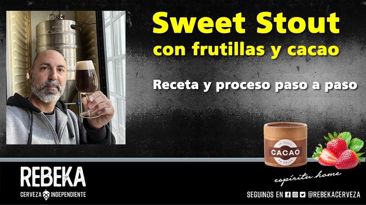 Sweet Stout con Frutillas y Cacao. Receta, tip y proceso paso a paso.
