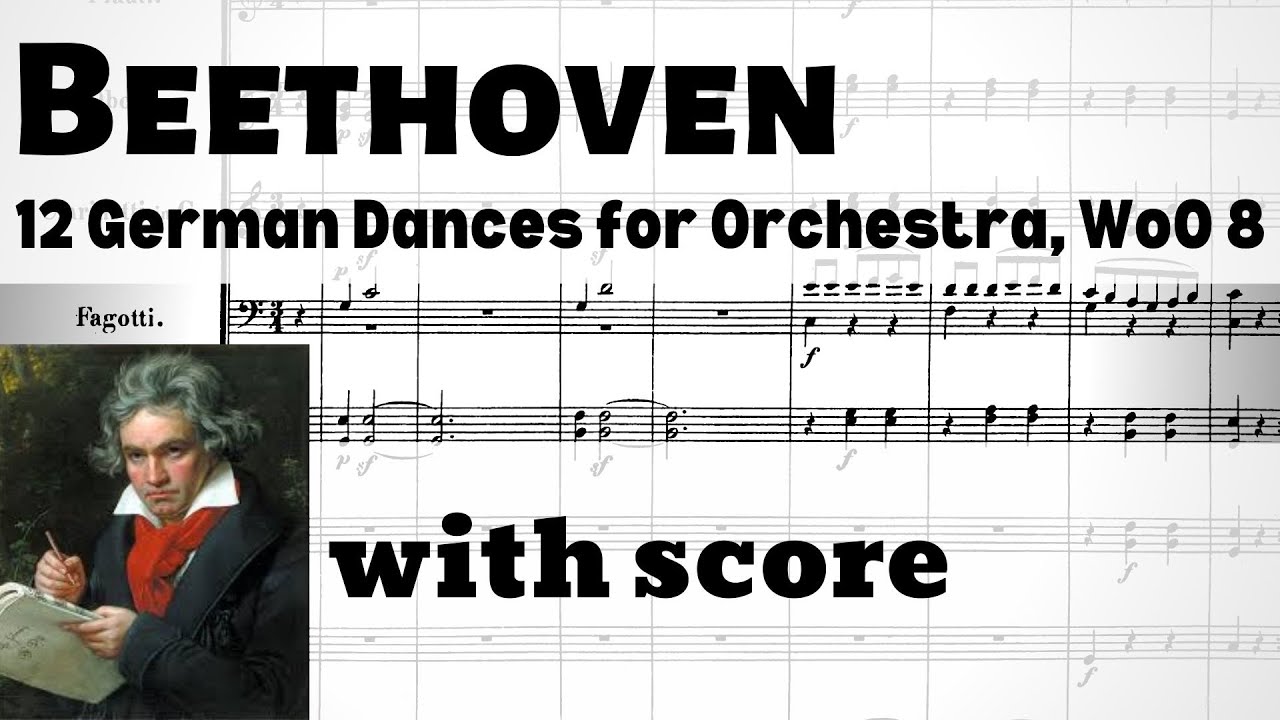 Beethoven: 12 German Dances for Orchestra, WoO 8 (with score)