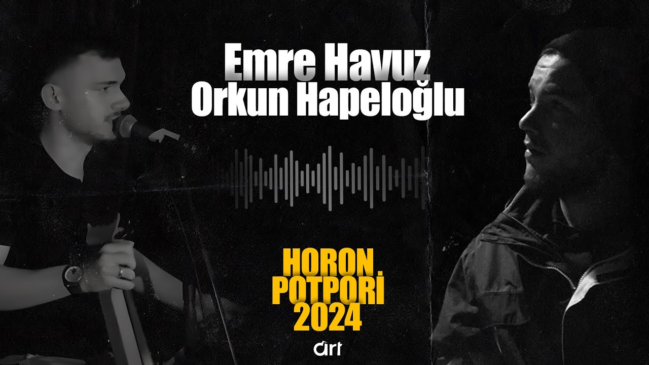 Emre Havuz & Orkun Hapeloğlu “SÖZSÜZ HORON POTPORİ”