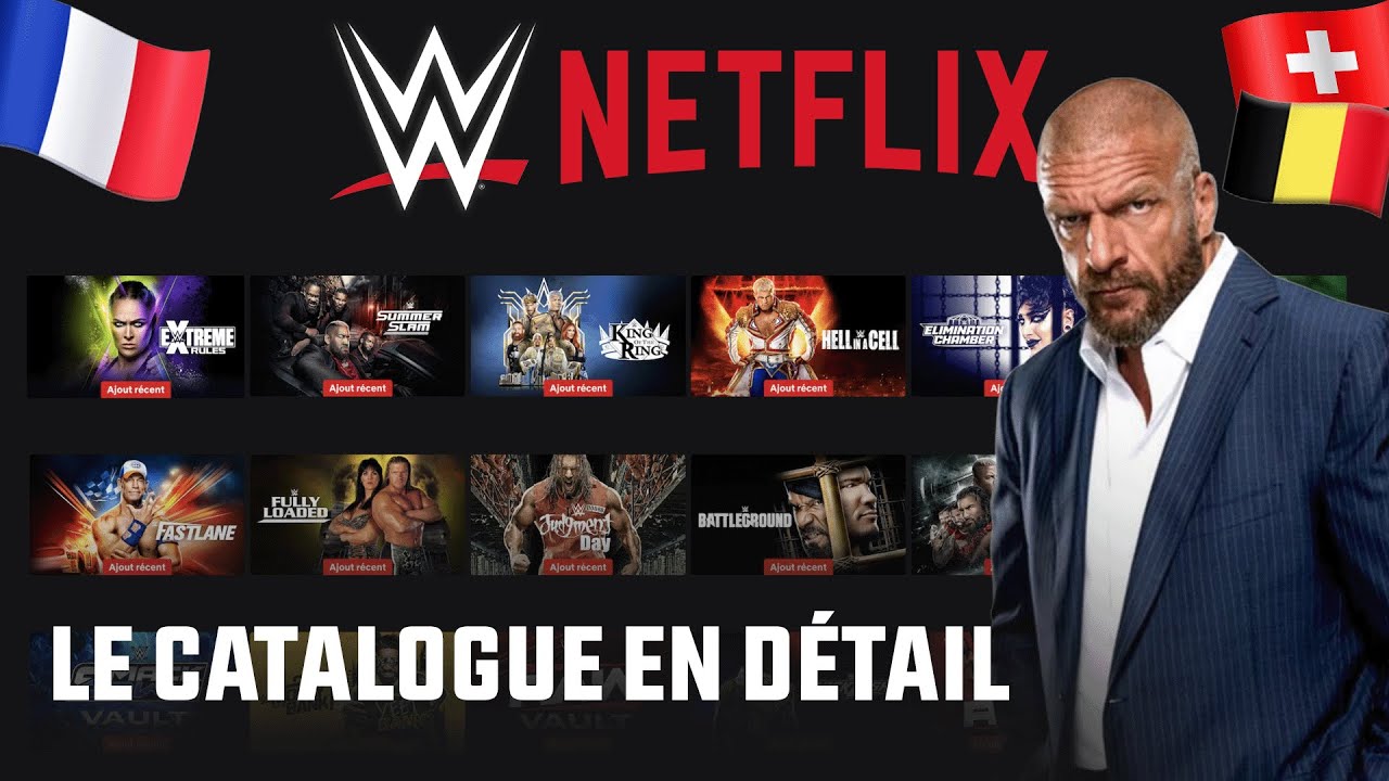 Présentation du catalogue WWE disponible sur Netflix en France et en Belgique