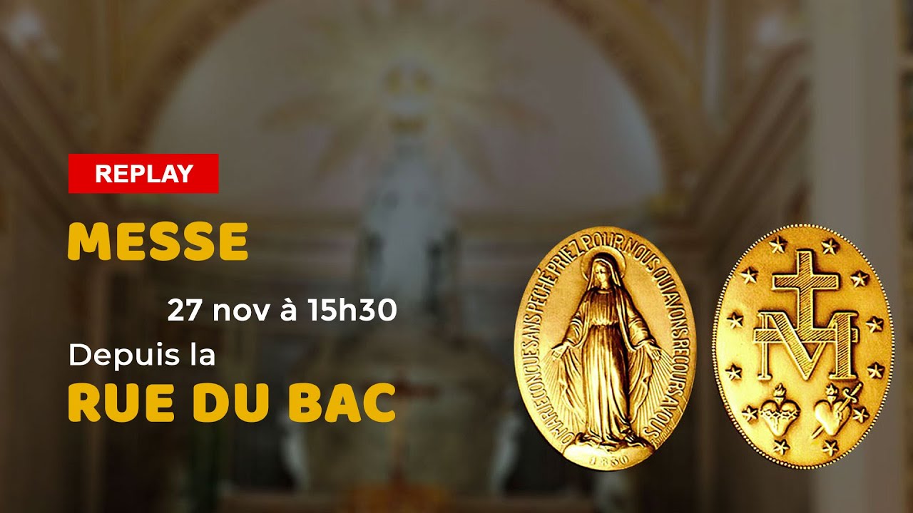 Messe de la fête de ND de la Médaille Miraculeuse (15h30)