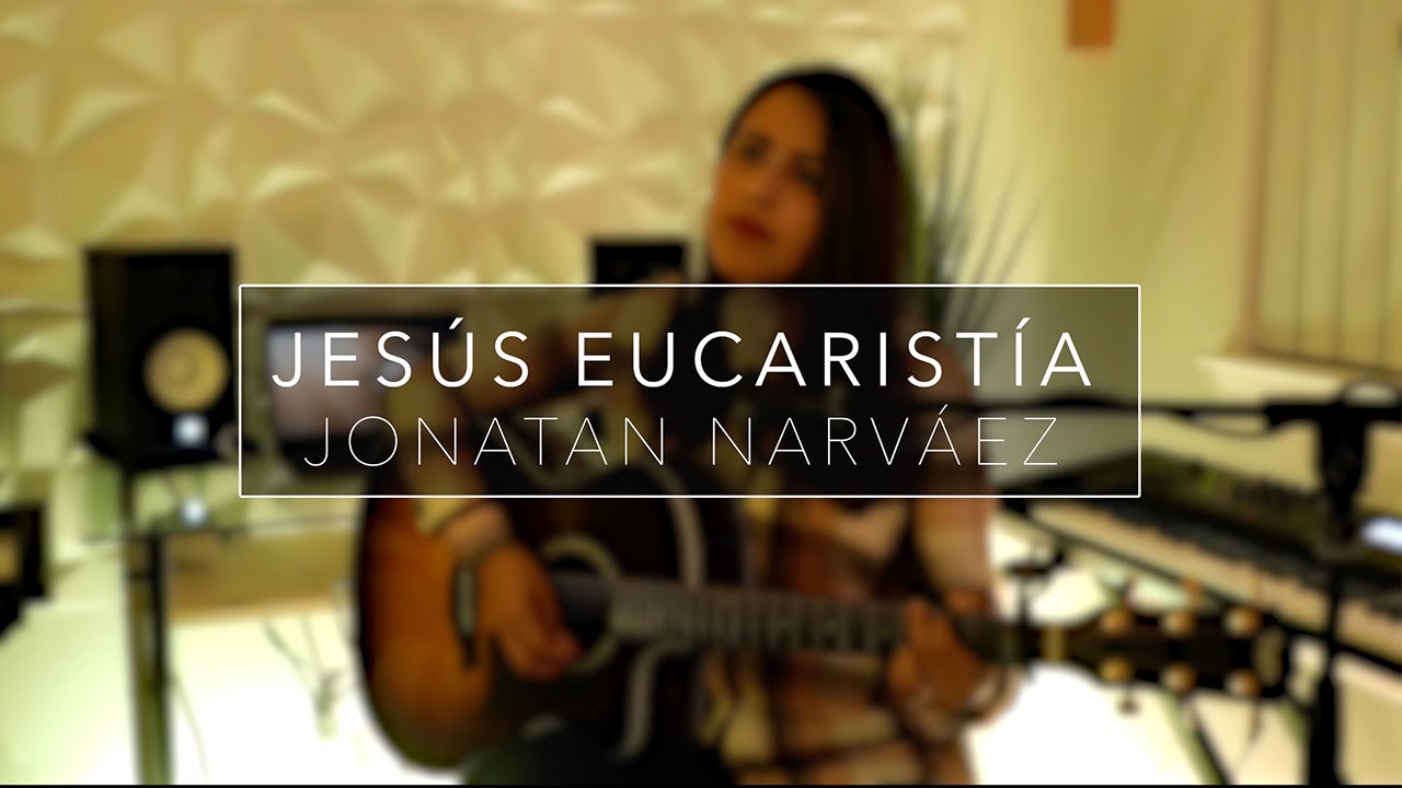 Karen Solis - Jesús Eucaristía (Cover Música Católica)
