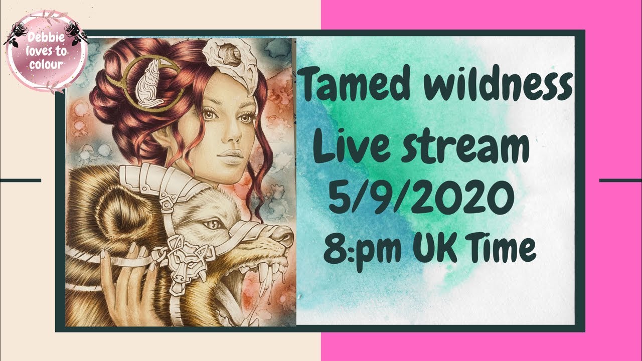 Tamed wildness final part - live stream colouring rose gold