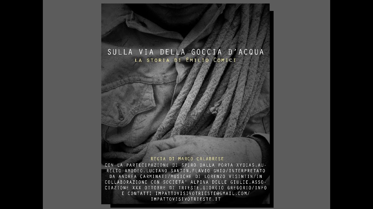 SULLA VIA DELLA GOCCIA D'ACQUA - la storia di Emilio Comici [FILM-DOCUMENTARIO]