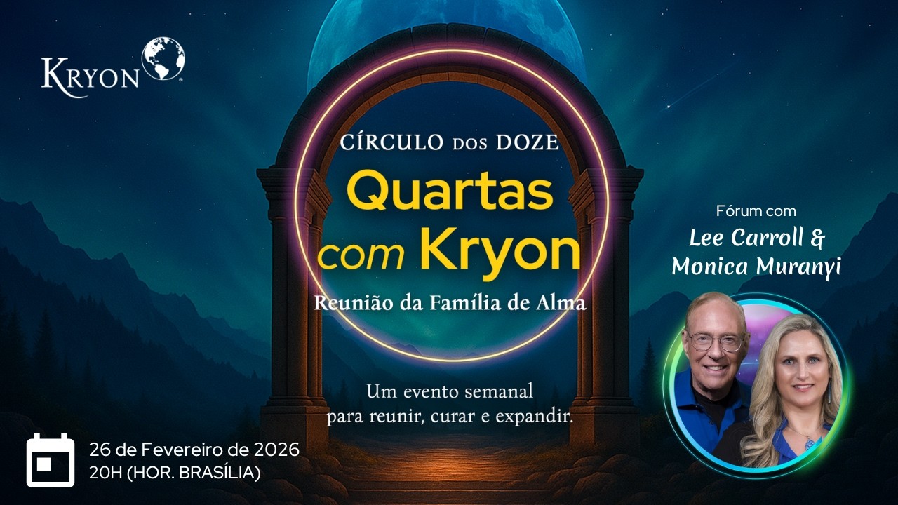 Quartas com Kryon - Sessão do dia 26 de Fevereiro de 2026