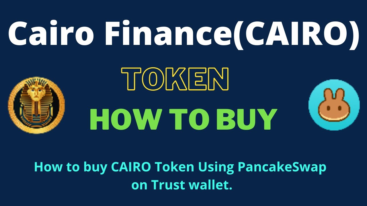 How to Buy Cairo Finance Token (CAIRO) Using PancakeSwap On Trust Wallet OR MetaMask Wallet