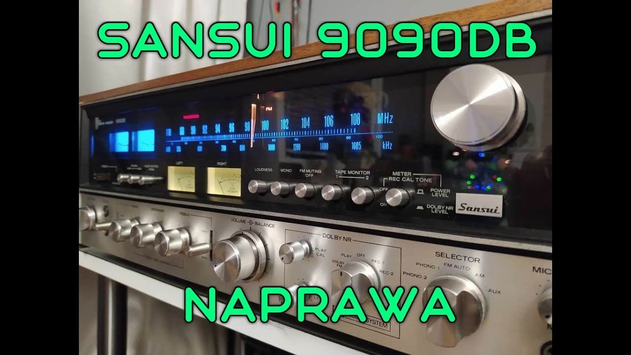 SANSUI 9090DB - naprawa