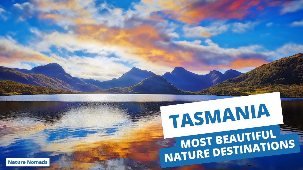 Tasmania&rsquo;s Most Beautiful Nature Destinations