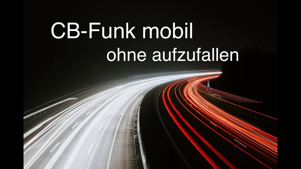 CB Funk mobil, ohne aufzufallen