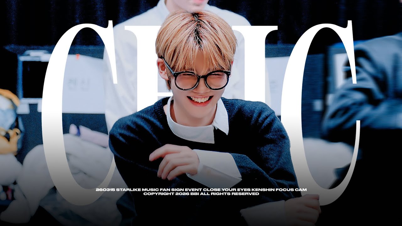 [4K] 260315 'CHIC’ 클로즈 유어 아이즈 켄신 직캠 | STARLIKE MUSIC FANSIGN EVENT CLOSE YOUR EYES KENSHIN FANCAM