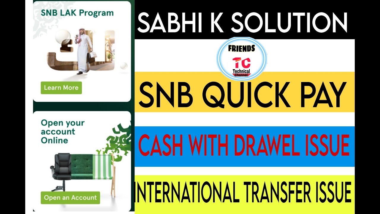 SNB QUICK PAY ( BANK AL AHLI ) INTERNATIONAL TRANSFER ISSUES / CASH WITH DRAWEL