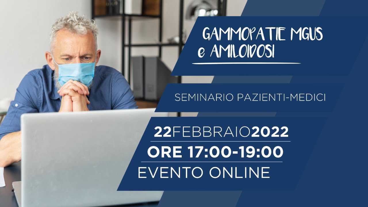 Gammopatie monoclonali Mgus Amiloidosi Seminario Pazienti-Medici