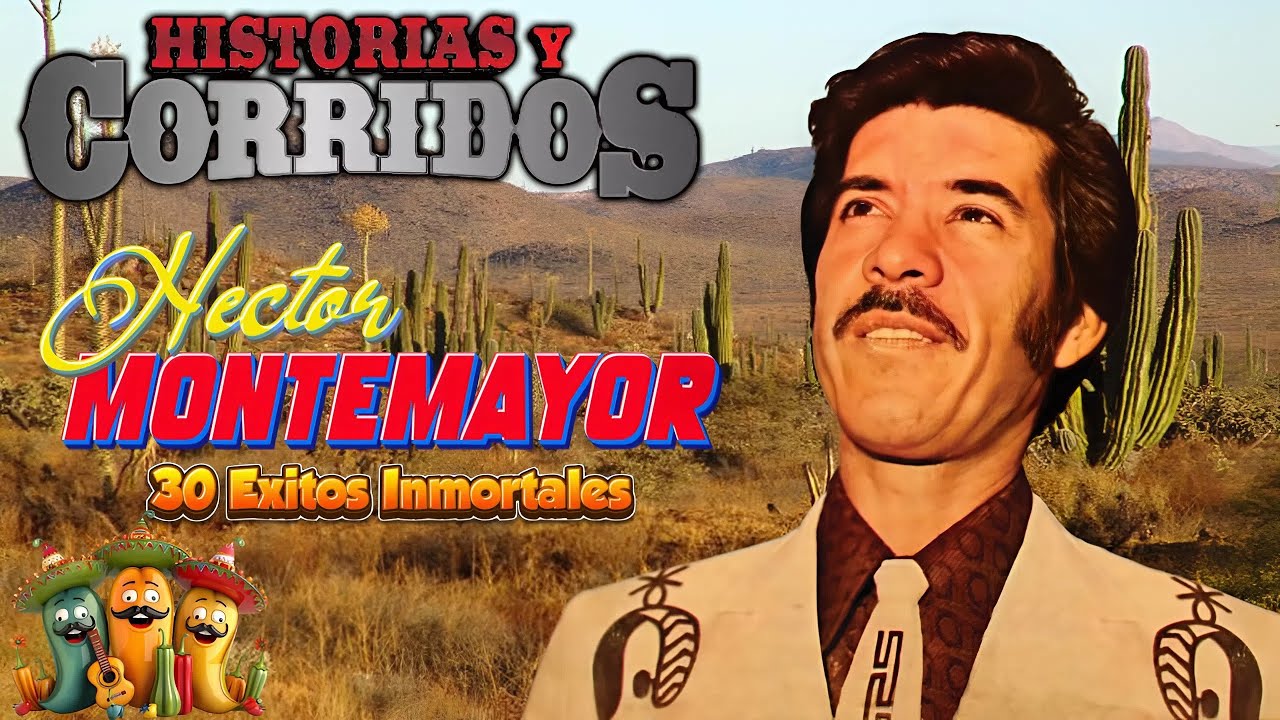 H&eacute;ctor Montemayor Mix De Puras Buenas 🎤🇲🇽 30 &Eacute;xitos Inolvidables 🐎🎸 Corridos y Rancheras Viejitas