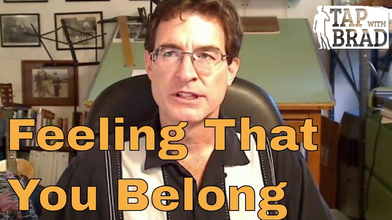 Belonging - Tapping with Brad Yates