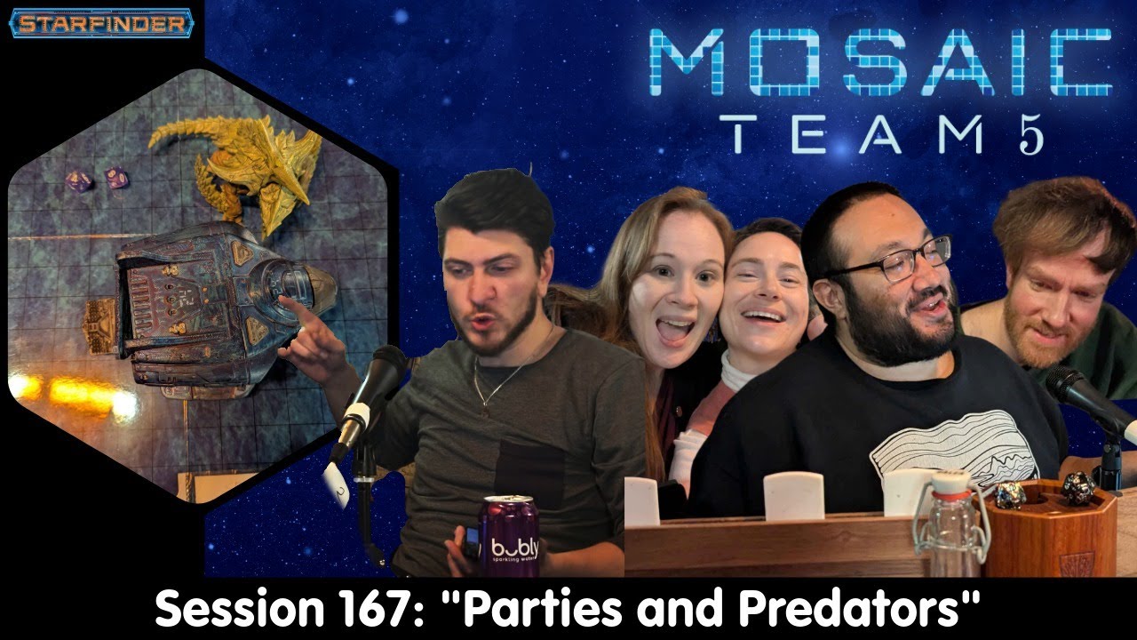 Starfinder: Mosaic Team 5, Session 167 - 