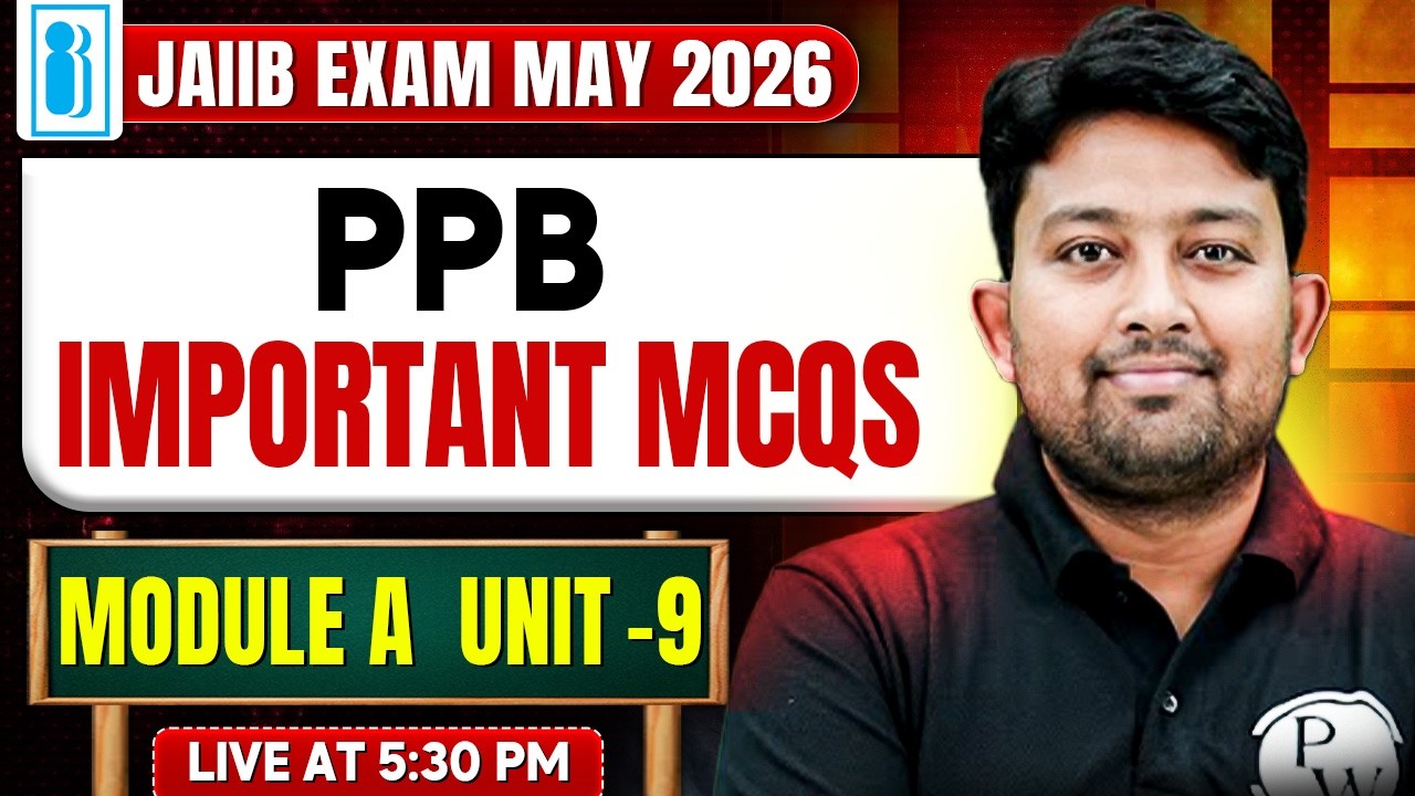 JAIIB 2026 | JAIIB PPB Module A | Unit 9 | JAIIB PPB | Important MCQs | by Arvind Sir