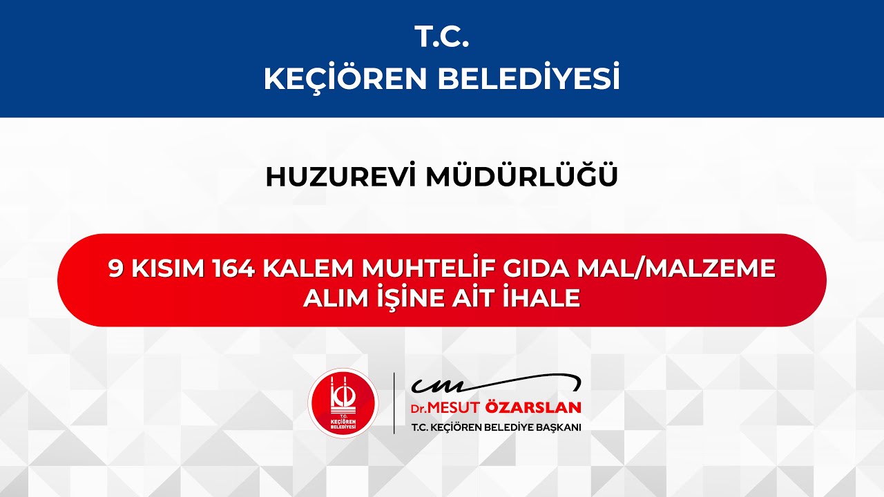 T.C. Keçiören Belediyesi 9 Kısım 164 Kalem Muhtelif Gıda Mal/Malzeme Alım İşine Ait İhale
