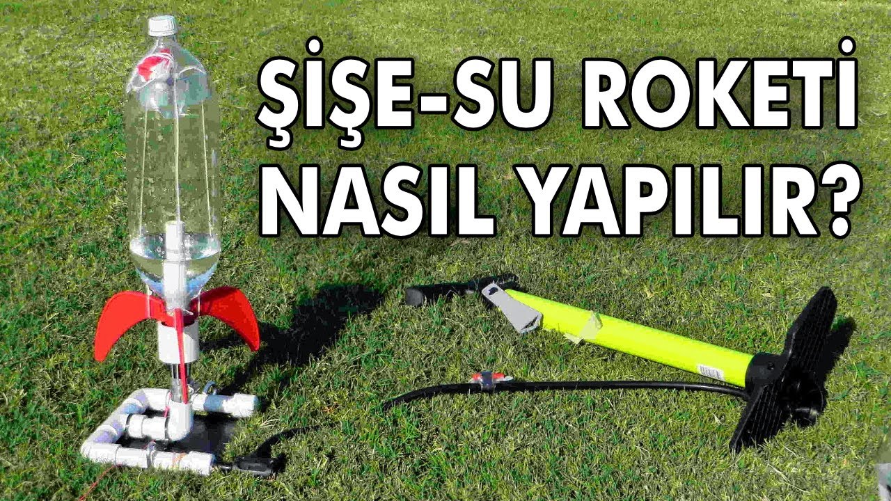 Kolay Şişe Roket Nasıl Yapılır? Uzun Menzilli Su Roketi Yapımı