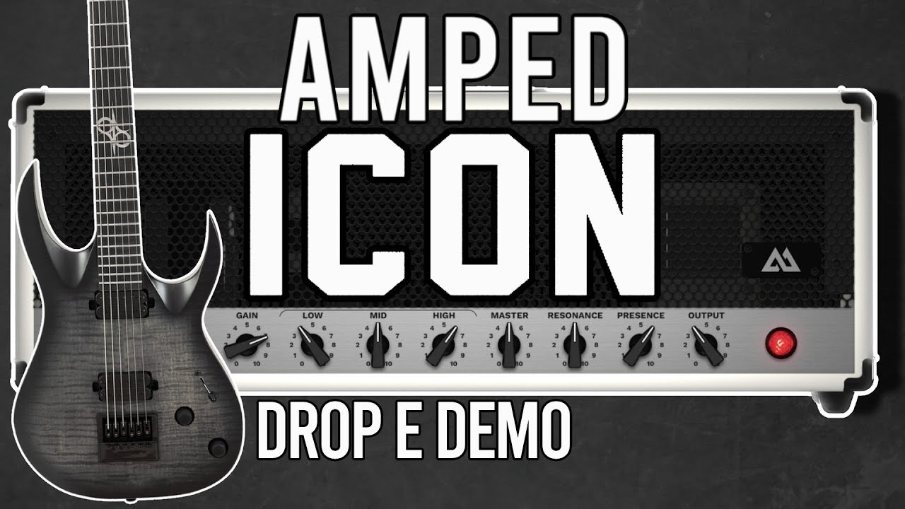ML Sound Lab Amped Icon Full Run-Through | Drop E