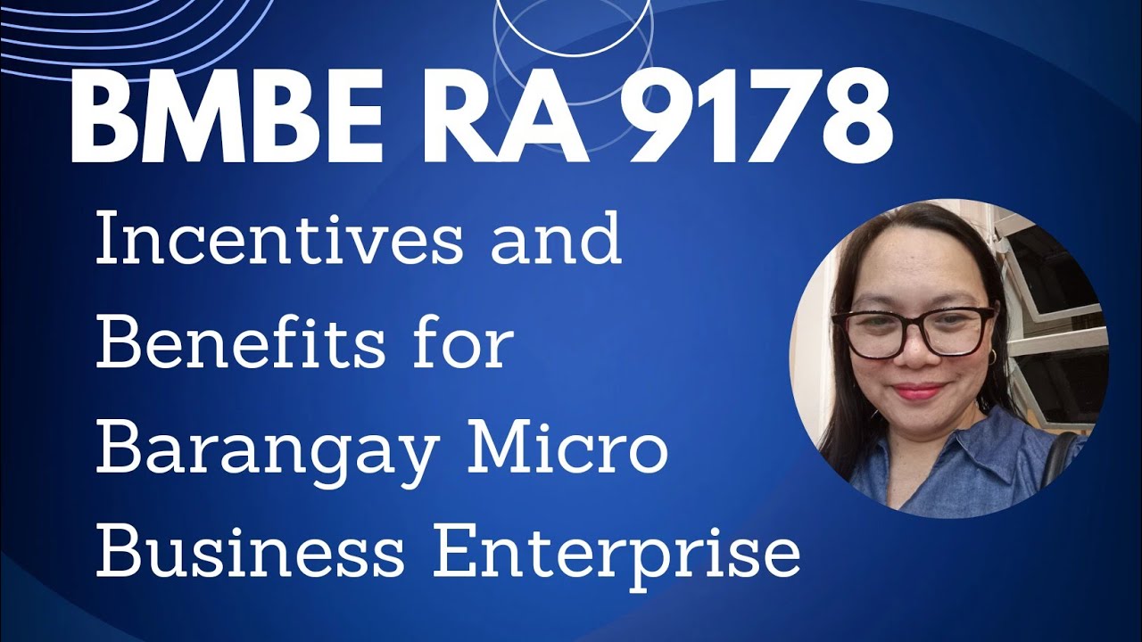 #BMBE Law RA 9178 Incentives and Benefits Barangay Micro Business Enterprise