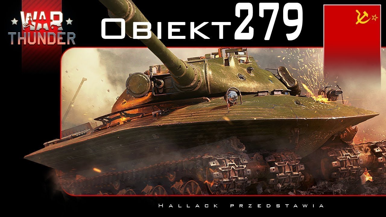Object 279 - niszczyciel świat&oacute;w w War Thunder