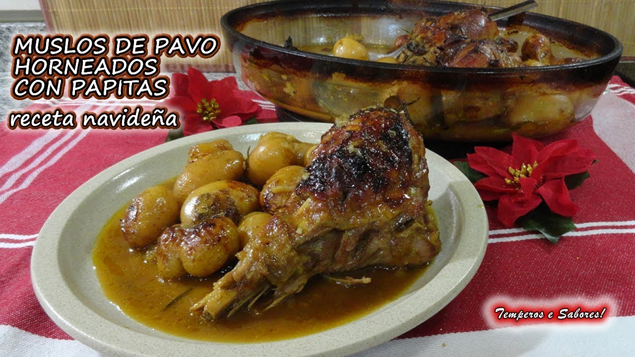 MUSLOS DE PAVO HORNEADOS CON PAPITAS receta Navideña, fácil y deliciosa