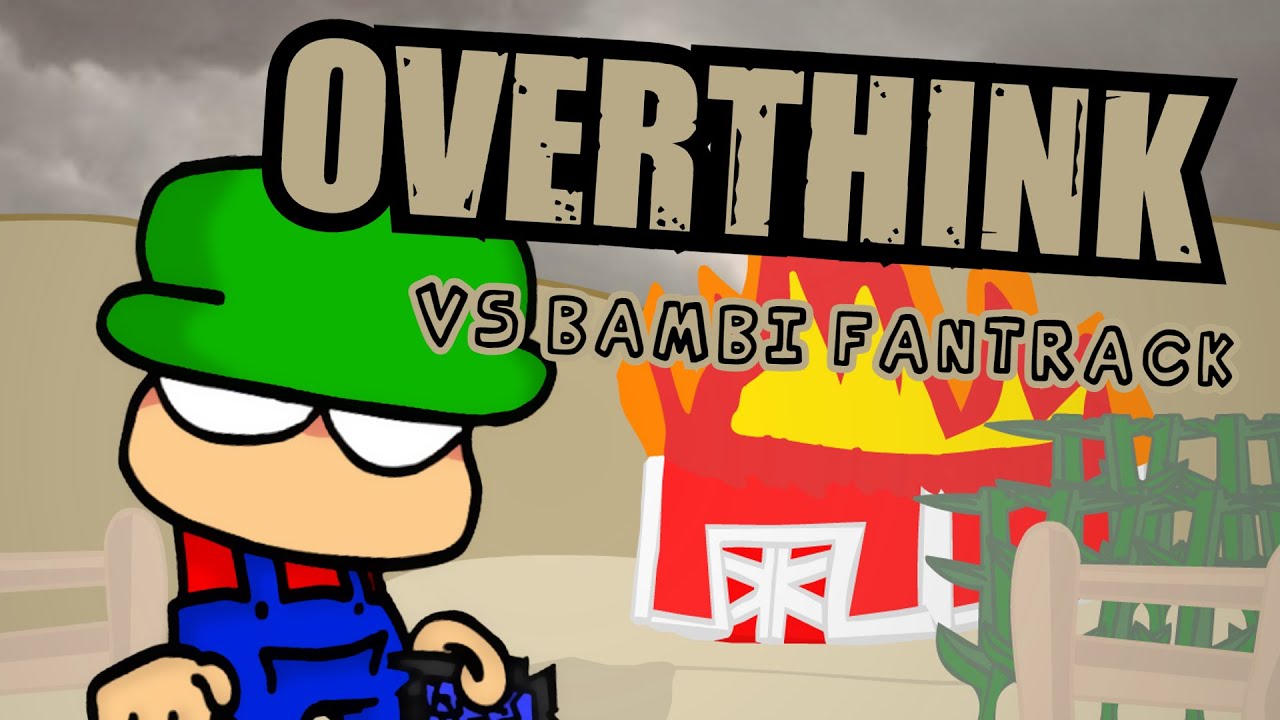 Overthink - VS BAMBI FANTRACK : STRIDENT CRISIS