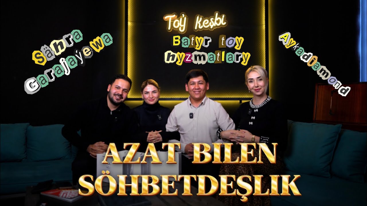 Azat bilen söhbetdeşlik: Sahra Garajayewa | Batyr toy hyzmatlary | Ayka diamond