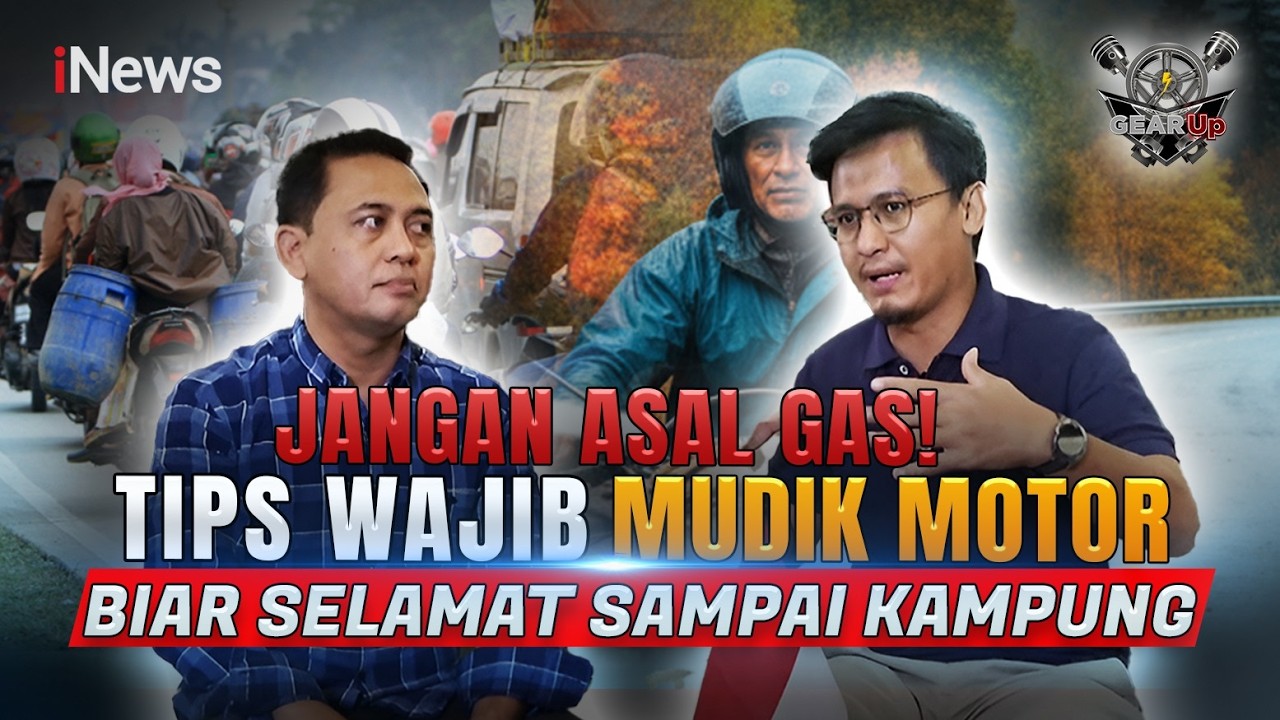 Jangan Nekat! Ini Rahasia Mudik Motor Aman Tanpa Drama | Gear Up