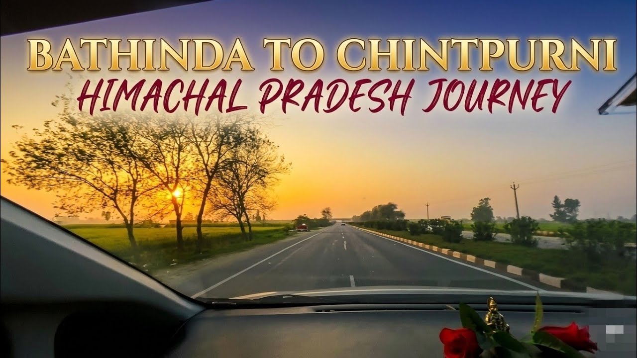  Chintpurni  himachal pradesh Journey & Travel | bathinda to mata chintpurni journey 