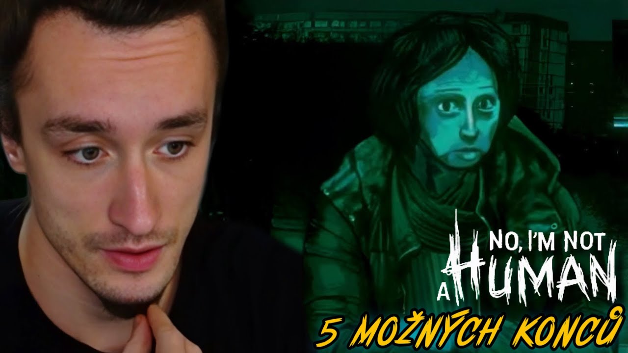 Dalších 5 Možných Konců! | No, I'm not a Human #2