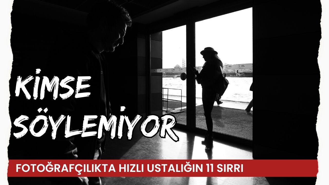 ⚠️ Kimse Söylemiyor: Fotoğrafçılıkta Hızlı Ustalığın 11 Sırrı
