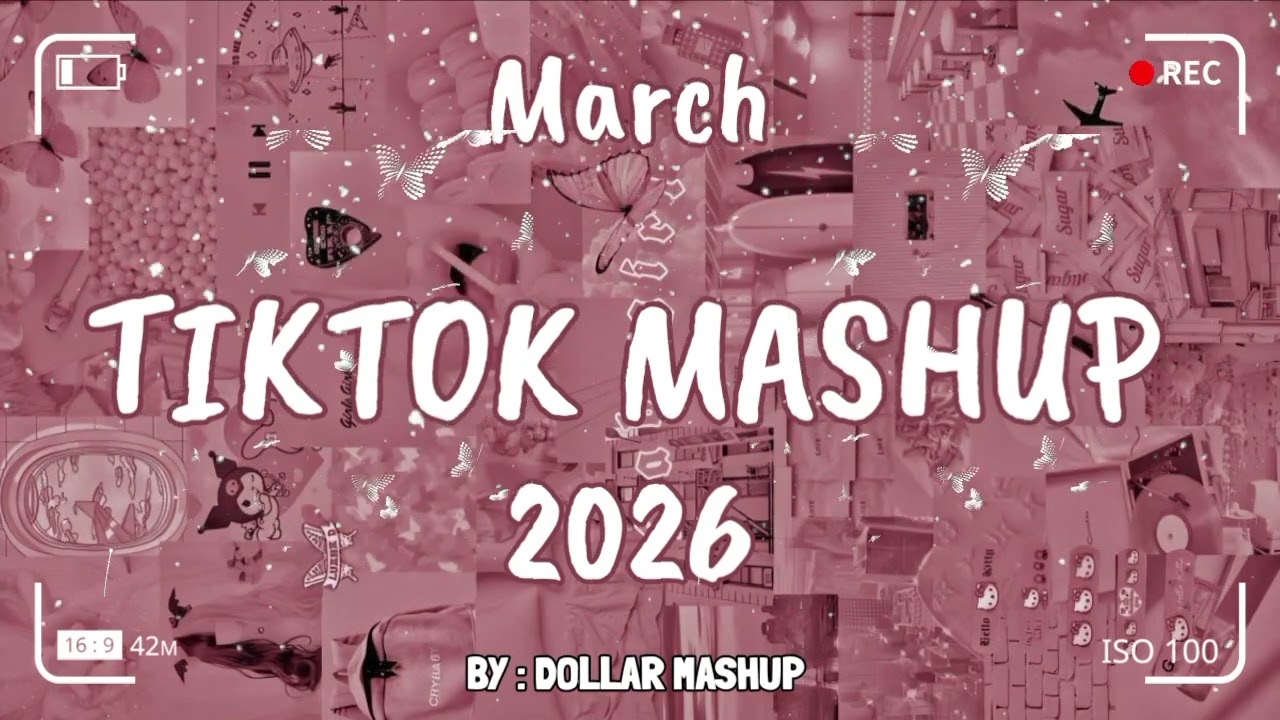 TikTok Mashup march 🤎2026🤎 (Not Clean