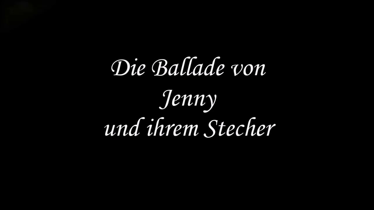 Die Ballade von Jenny und ihrem Stecher