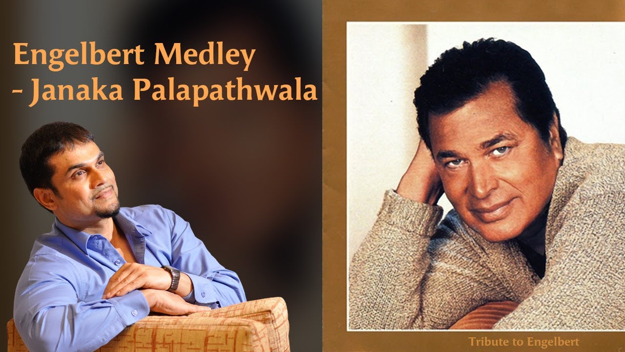 Engelbert Medley  -  Janaka Palapathwala