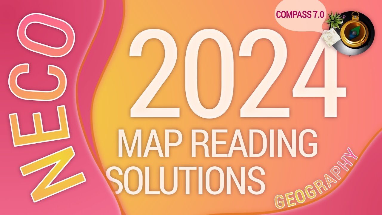 Geography| How to Answer NECO 2024 Map Reading Questions