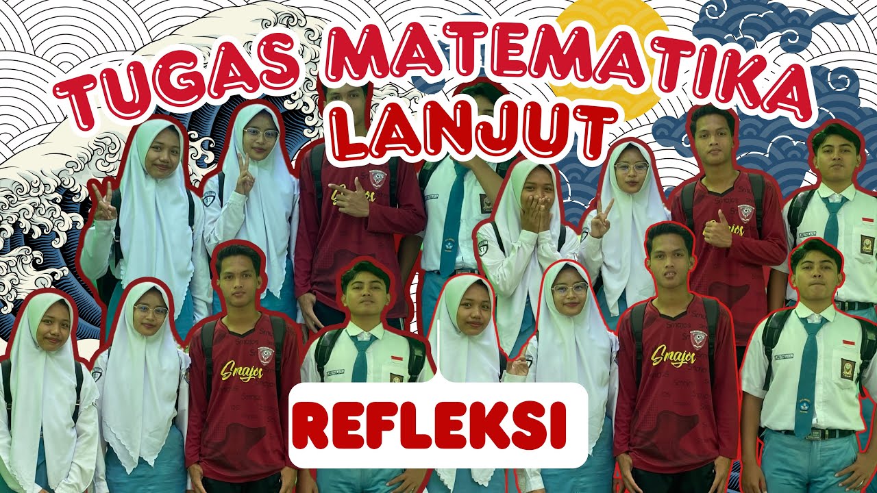 MELENGKAPI TUGAS MATEMATIKA LANJUT |REFLEKSI 📐📏📎