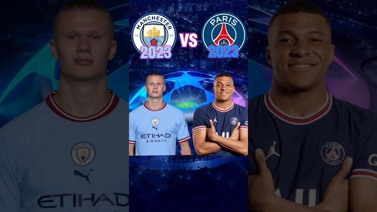 Manchester City 2023 vs PSG 2023