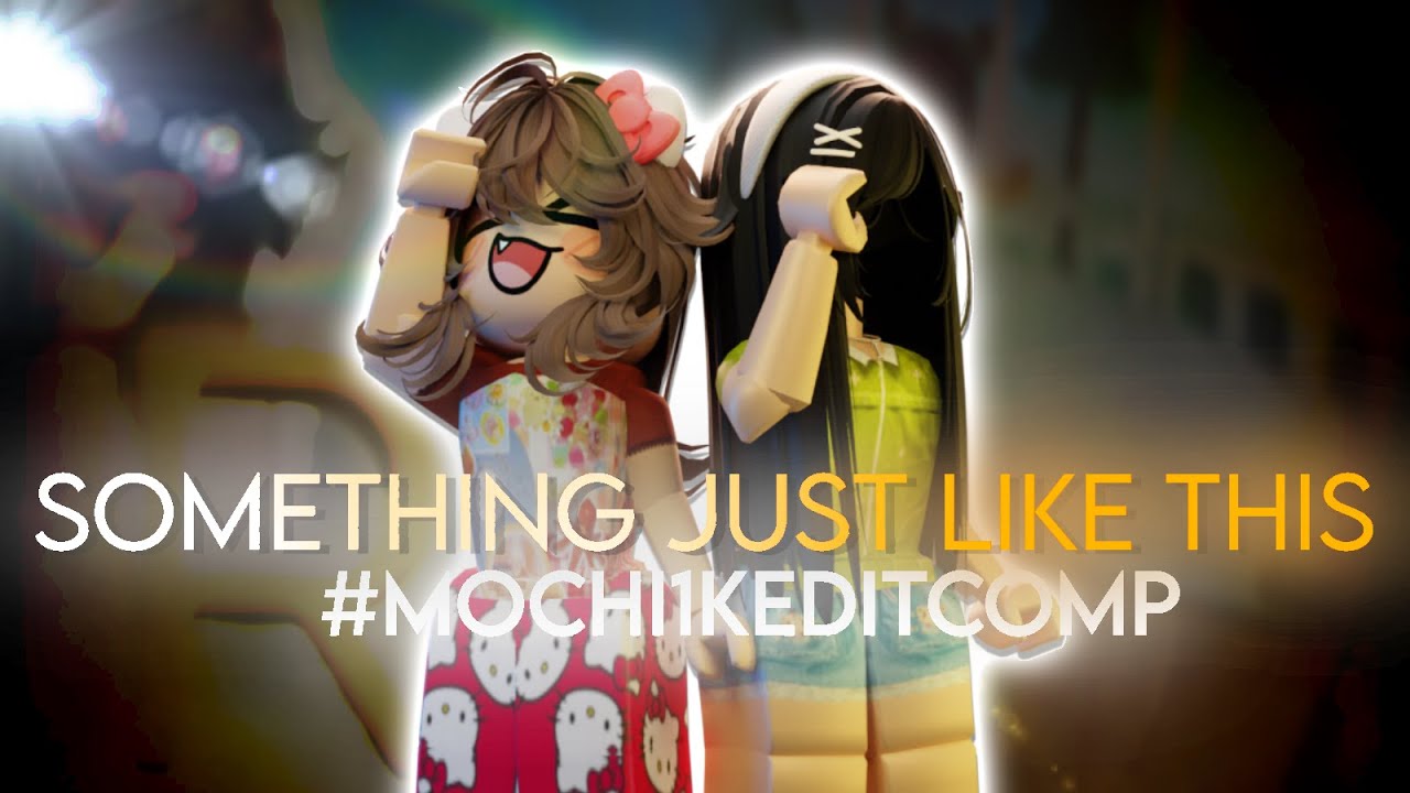 (2ND 🥈) ⭐ | SOMETHING JUST LIKE THIS - ROBLOX Typography Edit - #mochi1Keditcomp
