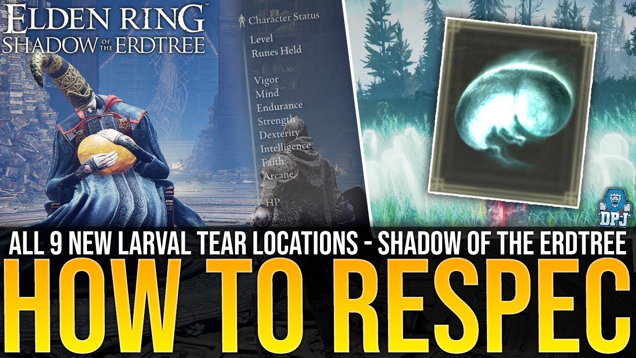Elden Ring: How To Respec / All 9 NEW LARVAL TEAR Locations - Complete Guide - Shadow Of The Erdtree