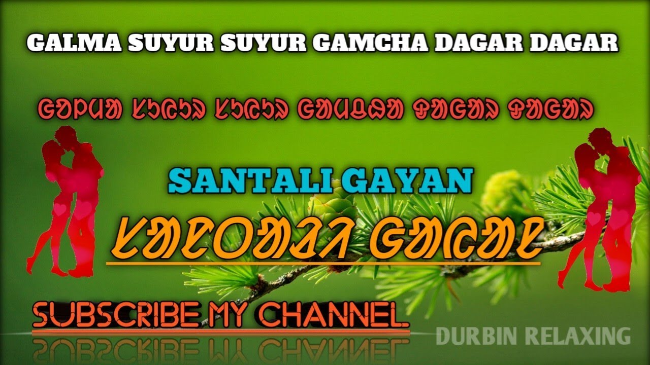 GALMA SUYUR SUYUR GAMCHA DAGAR DAGAR_#SANTALI_SUPER_HIT_GAYAN