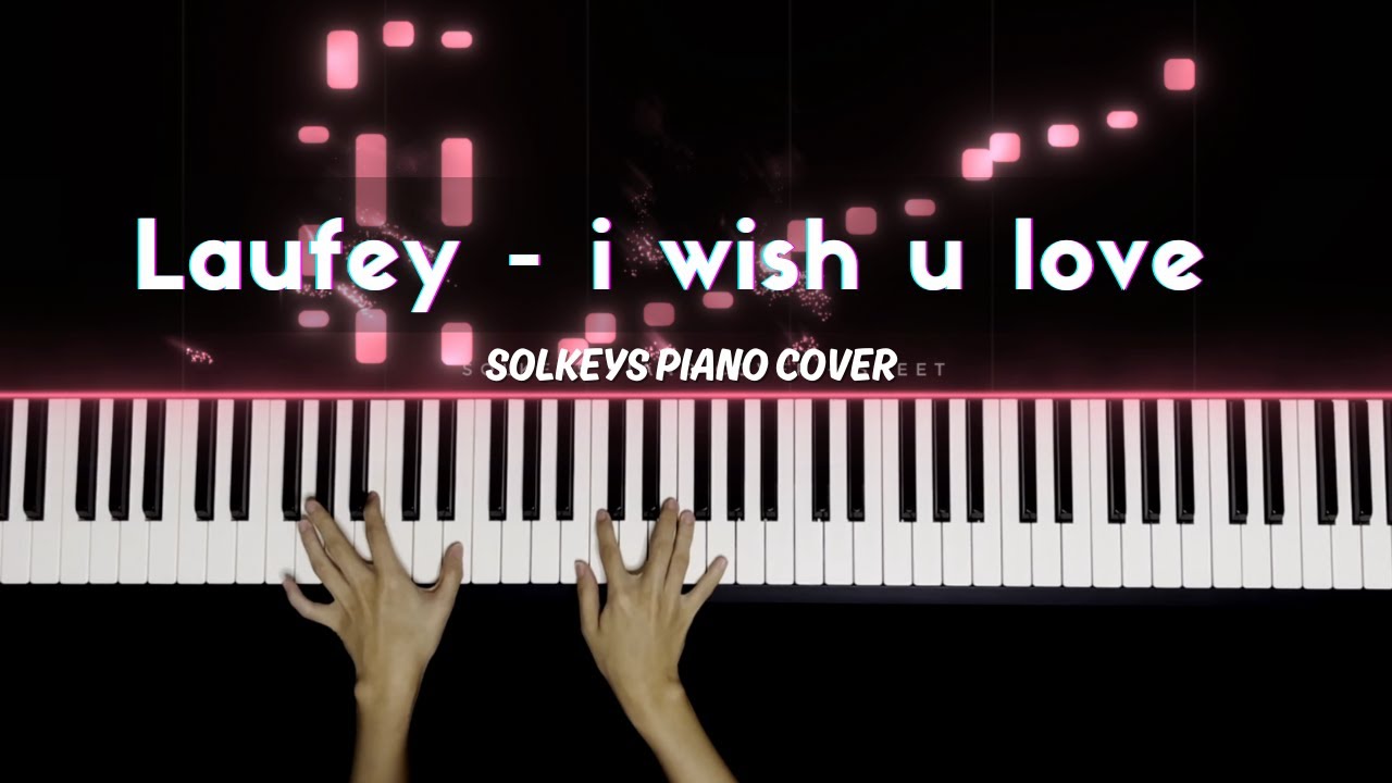 I Wish You Love - Laufey Piano Cover + Sheet Music