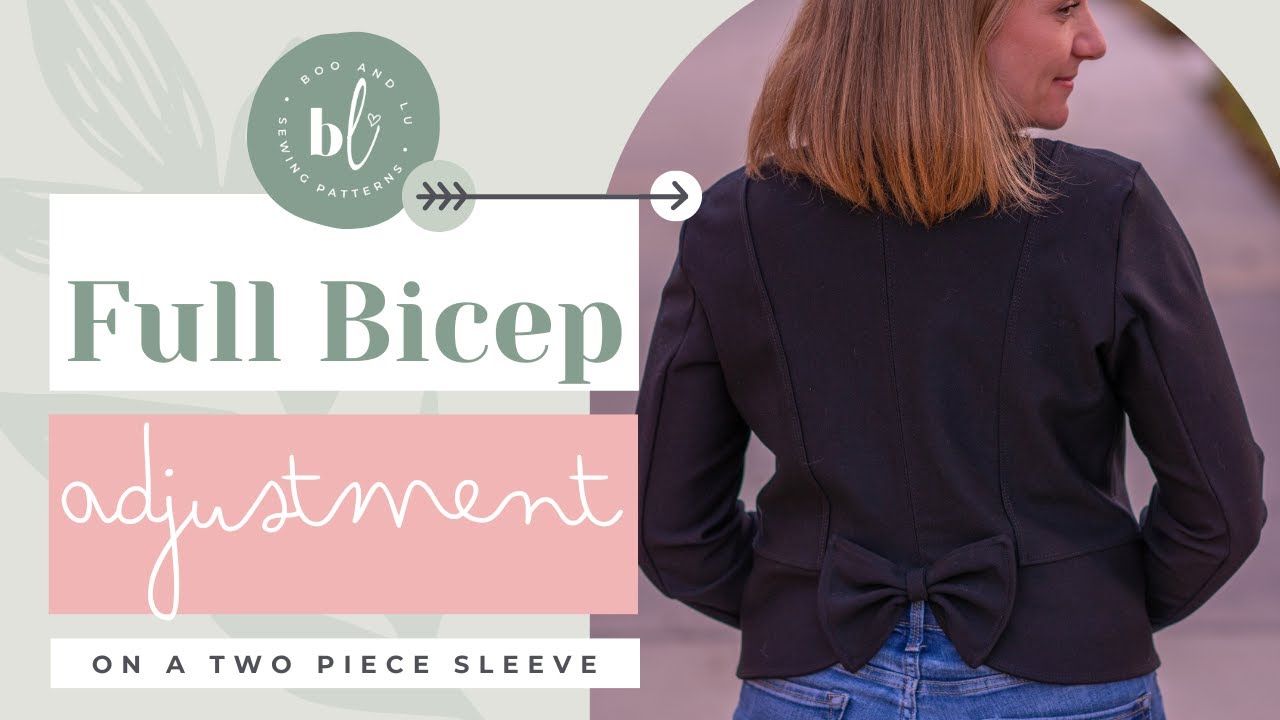 Mastering Fit: Full Bicep Adjustment on Two-Piece Sleeves | Sewing Tutorial