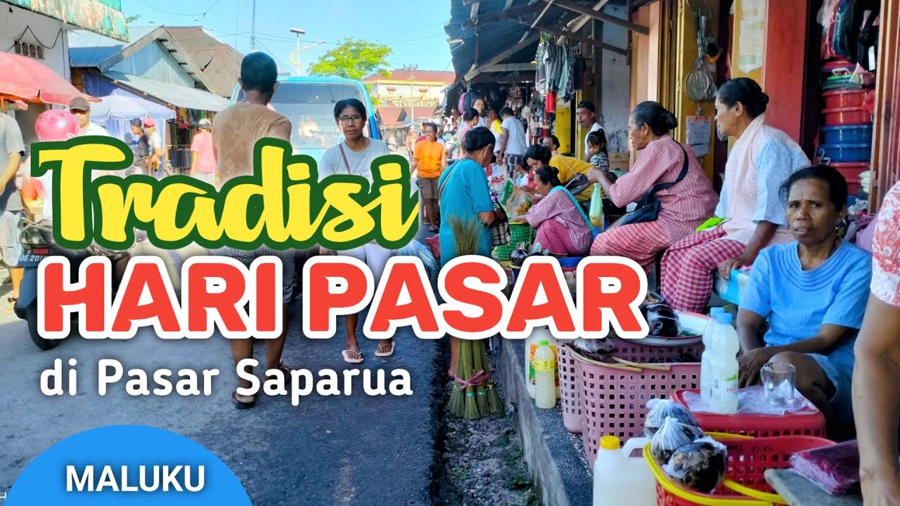 Tradisi Hari Pasar di Pasar Saparua, Maluku Tengah