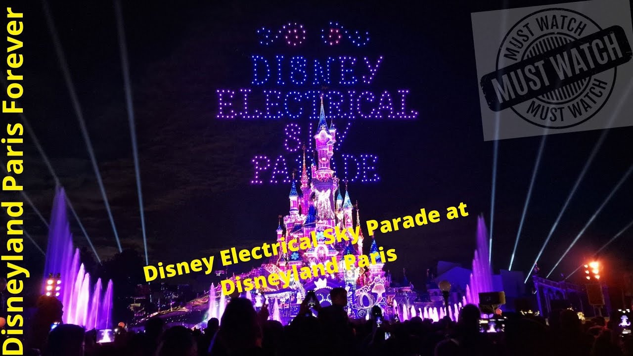 Disney's Electrical Sky Parade Full Show at Disneyland Paris