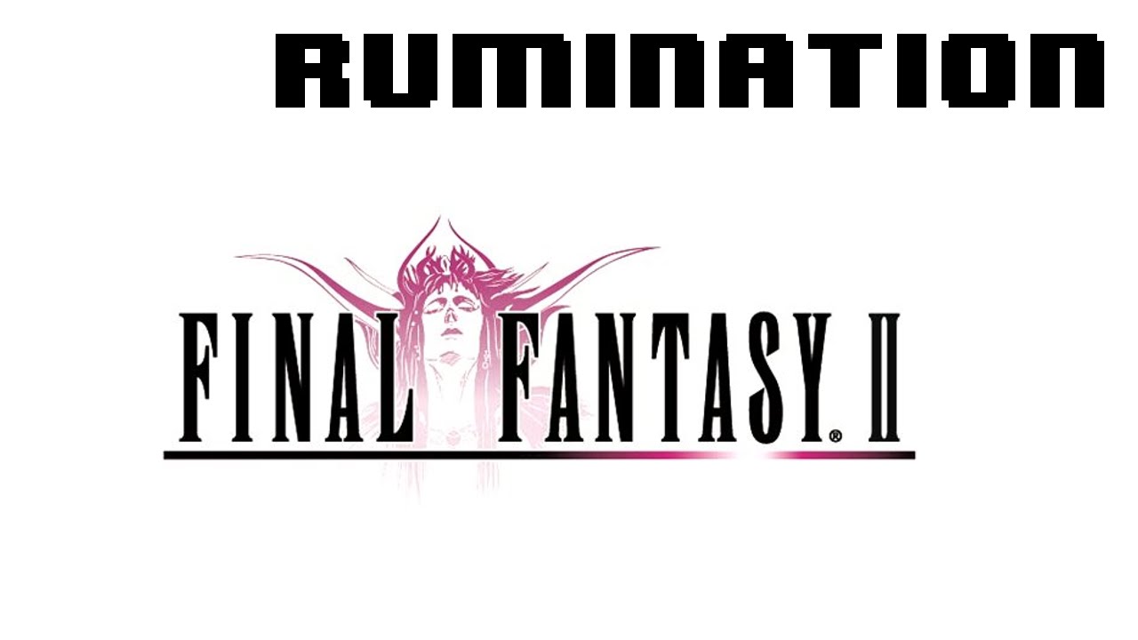 Rumination Analysis on Final Fantasy II