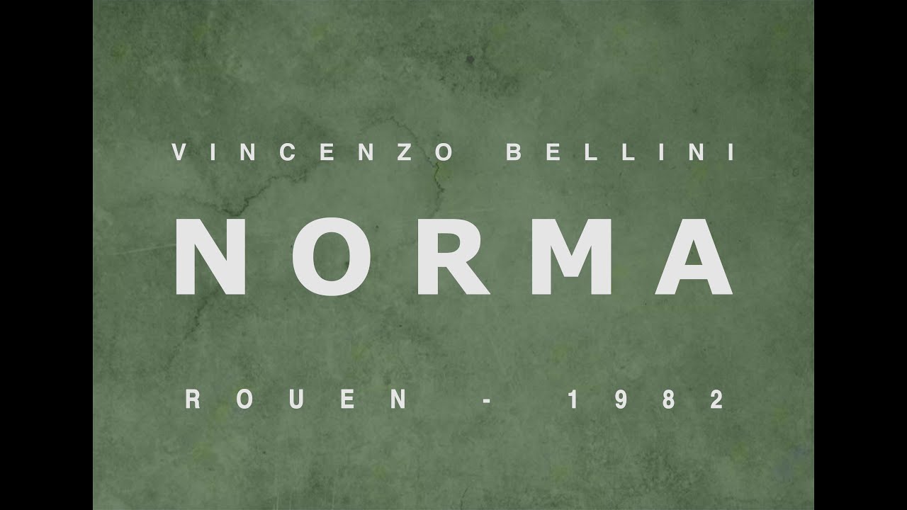 Norma - Vincenzo Bellini - Rouen 1982 - Ghena Dimitrova - Full Opera - Гена Димитрова